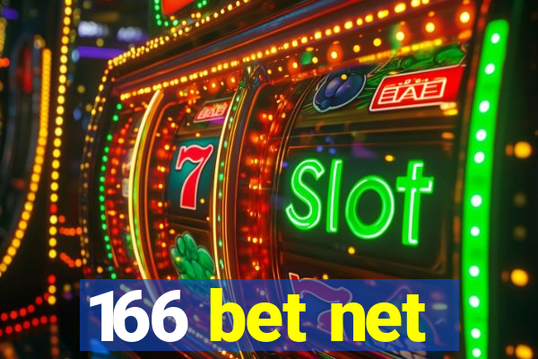 166 bet net